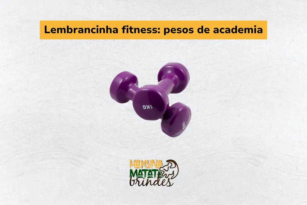 Lembrancinhas fitness com halteres, ideais para a&ccedil;&otilde;es voltadas &agrave; sa&uacute;de e bem-estar
