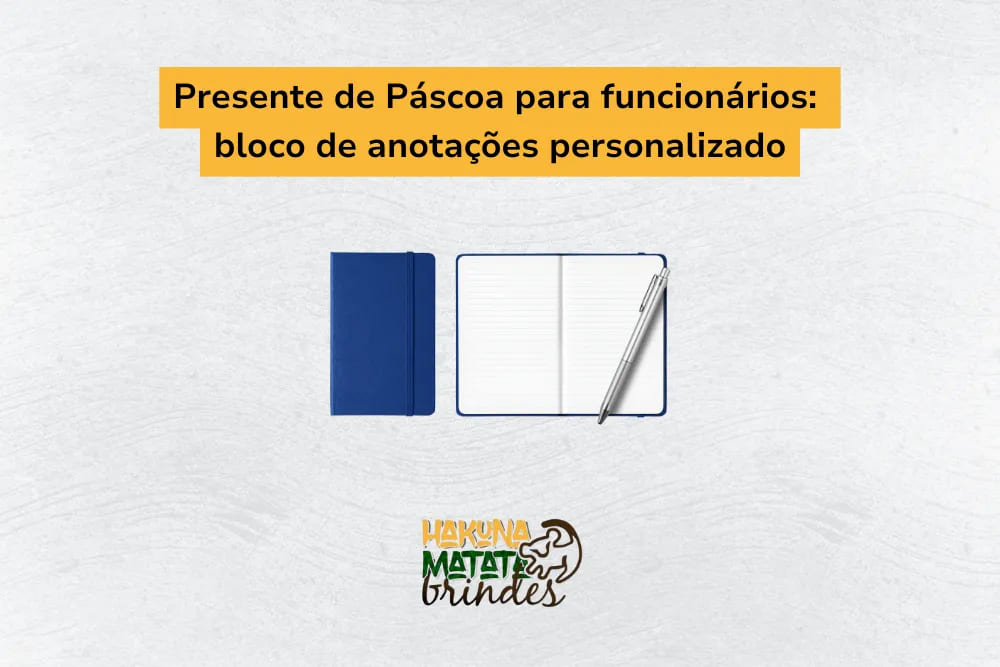 Presente de P&aacute;scoa para funcion&aacute;rios: bloco de anota&ccedil;&otilde;es personalizado, uma op&ccedil;&atilde;o pr&aacute;tica e criativa para o escrit&oacute;rio.